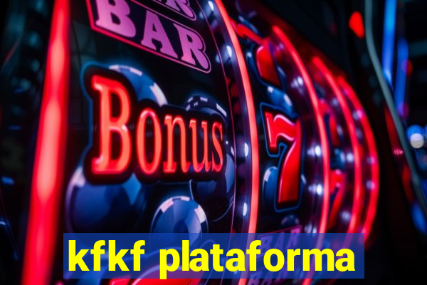 kfkf plataforma